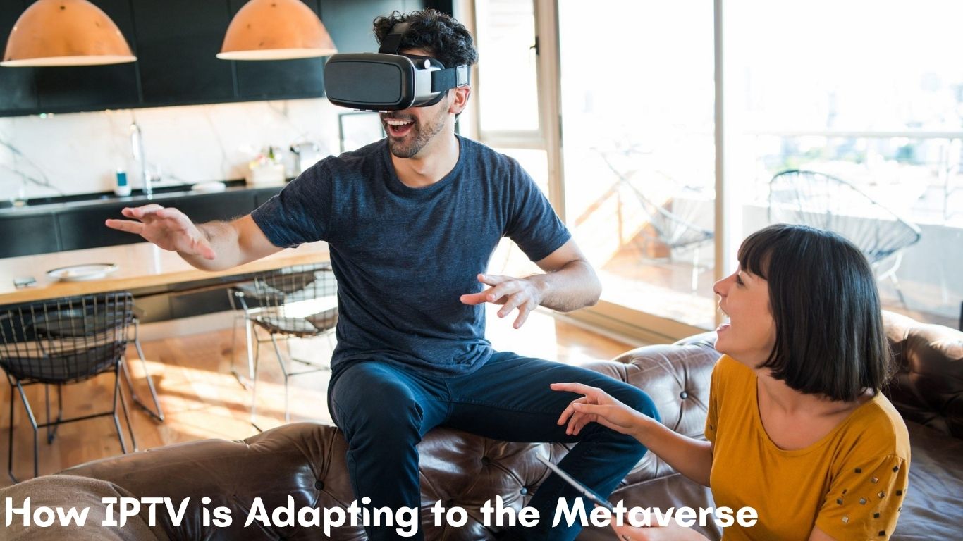 How IPTV is Adapting to the Metaverse