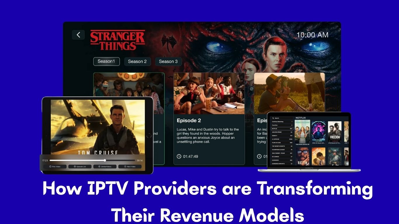 How IPTV Providers are Transforming Their Revenue Models