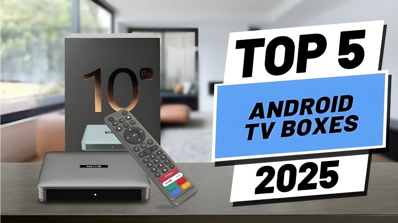 Top 5 IPTV Boxes in 2025